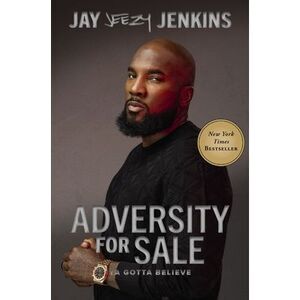 Adversity for Sale: Ya Gotta Believe -- Jeezy